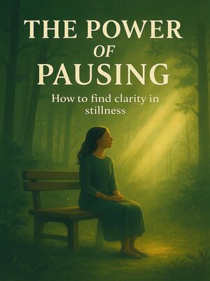 cover image of The Power of Pausing